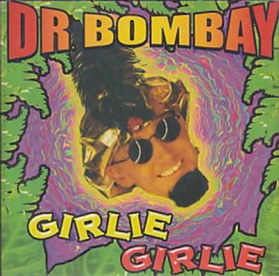 Girlie Girlie by Dr. Bombay