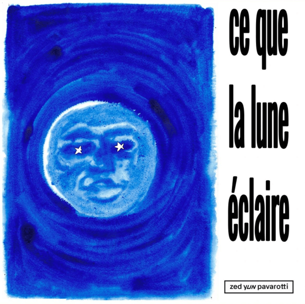 Album cover art for "Ce que la lune éclaire" by Zed Yun Pavarotti