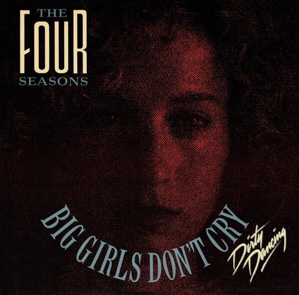 Album cover art for "Big Girls Don’t Cry/Dirty Dancing Rap" by The Four Seasons & Tisha Campbell & Keith Callegari