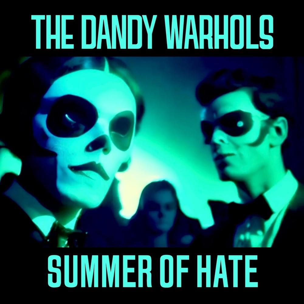Album cover art for "The Summer of Hate" by The Dandy Warhols