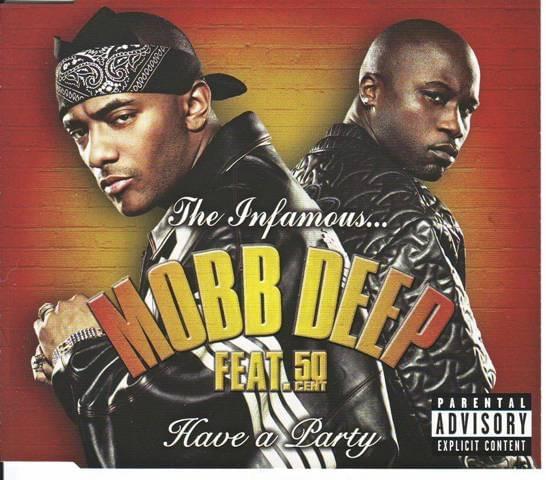 Album cover art for "Have A Party" by Mobb Deep & Nate Dogg & 50 Cent