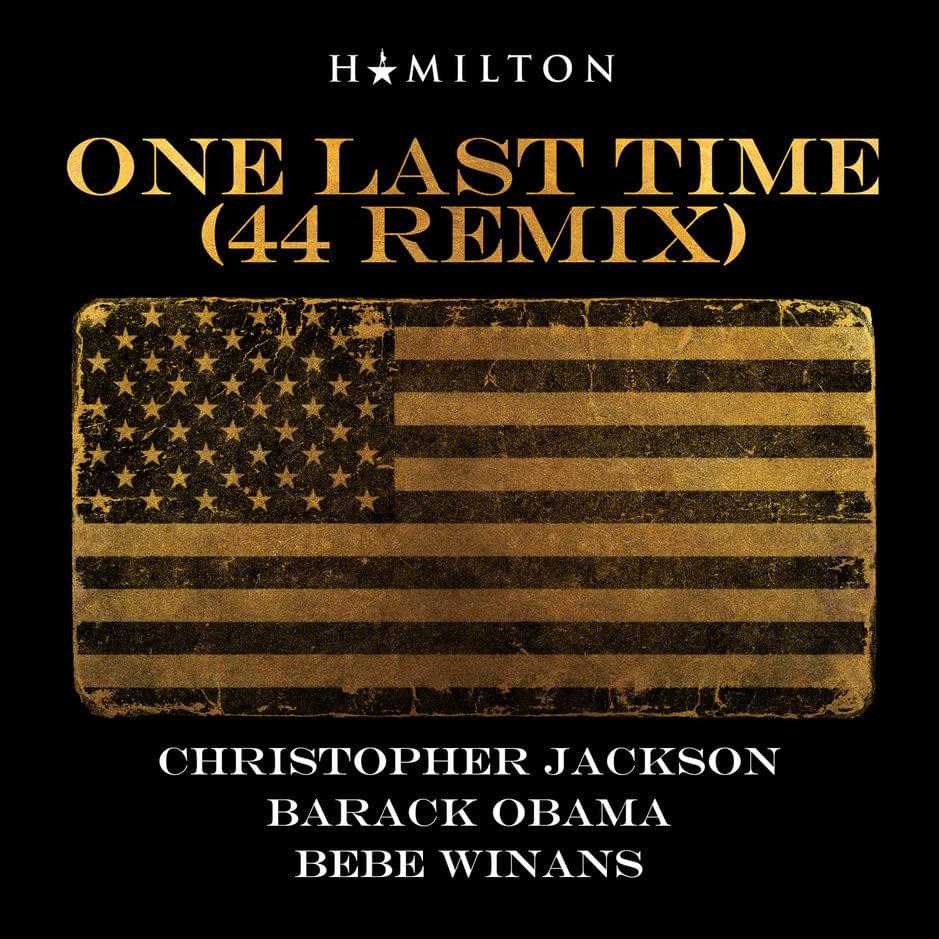 Album cover art for "One Last Time (44 Remix)" by Lin-Manuel Miranda & Barack Obama & BeBe Winans