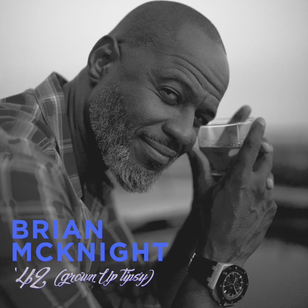 Album cover art for "’42 (Grown Up Tipsy)" by Brian McKnight