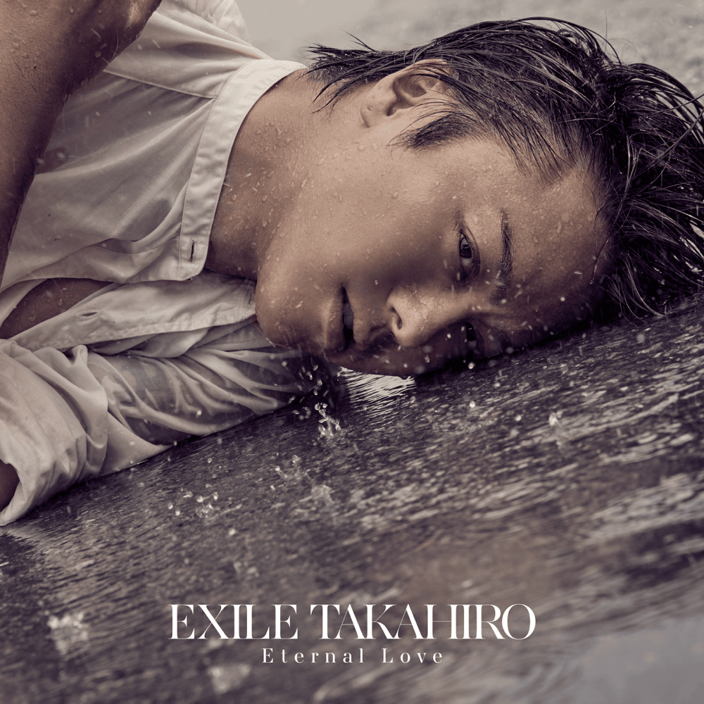 Eternal Love by EXILE TAKAHIRO