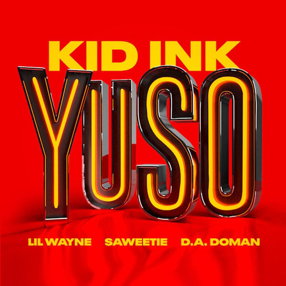 Album cover art for "YUSO" by Kid Ink & Saweetie & Lil Wayne