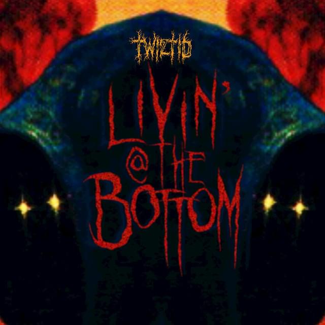 Album cover art for "Livin’ @ the Bottom" by Twiztid