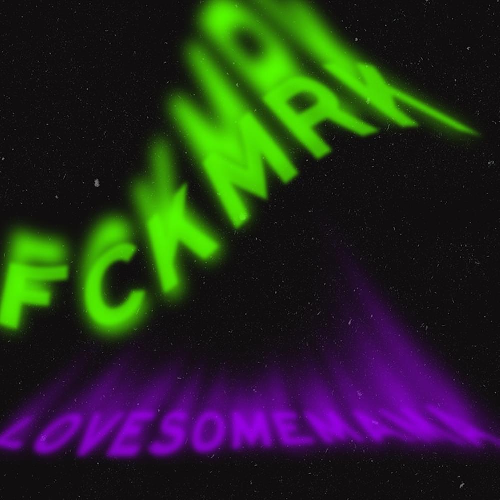 Album cover art for "FCKMRK" by Lovesomemama