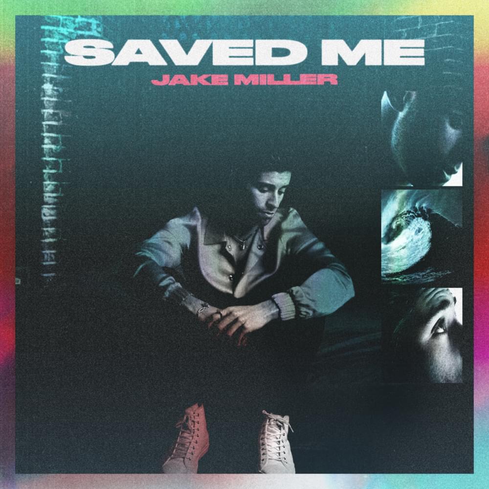 Album cover art for "Saved Me" by Jake Miller
