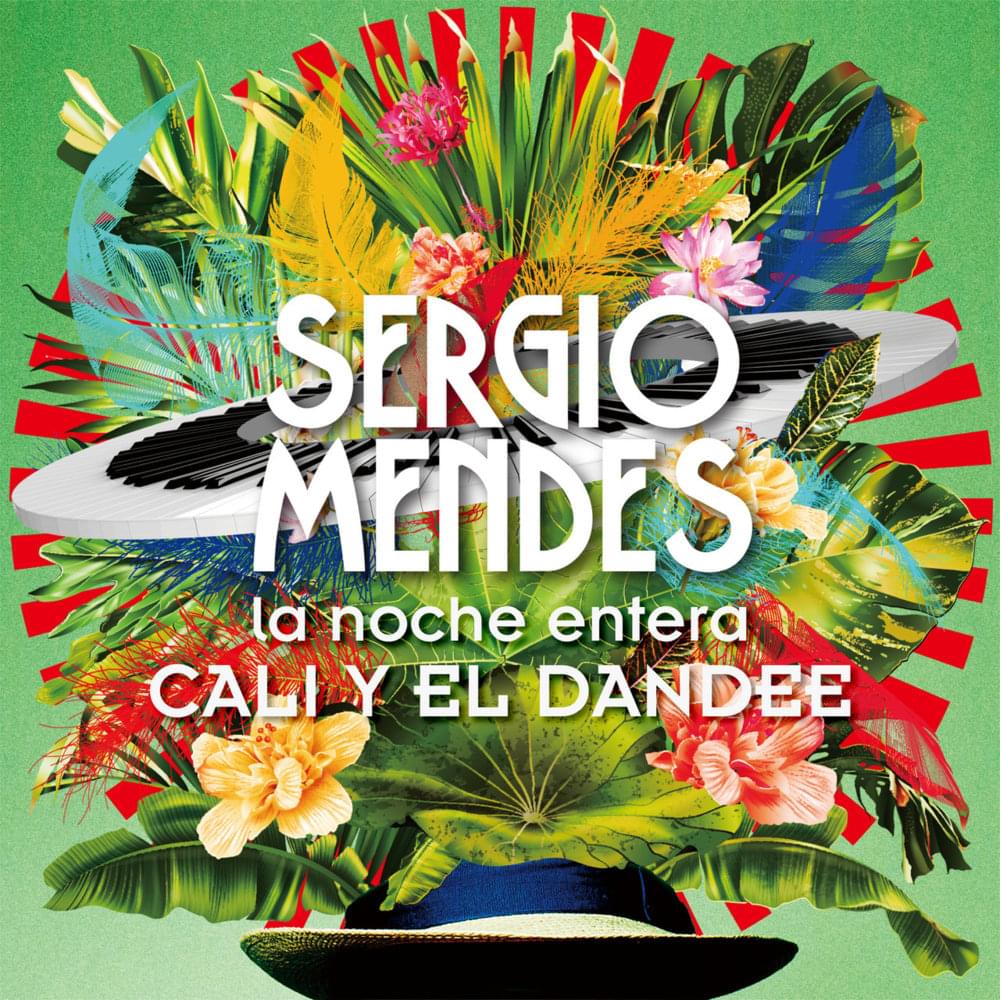 Album cover art for "La Noche Entera" by Sérgio Mendes & Cali y El Dandee