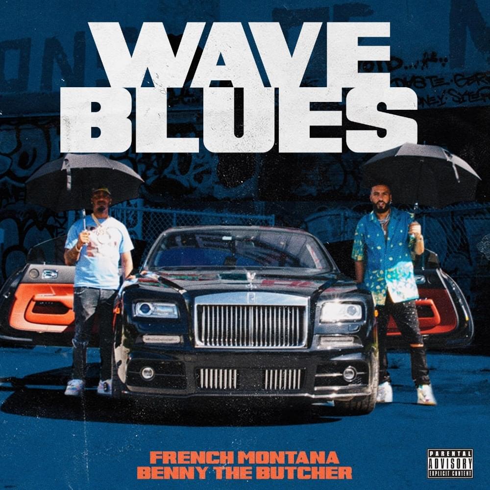 Album cover art for "Wave Blues" by French Montana & Benny the Butcher