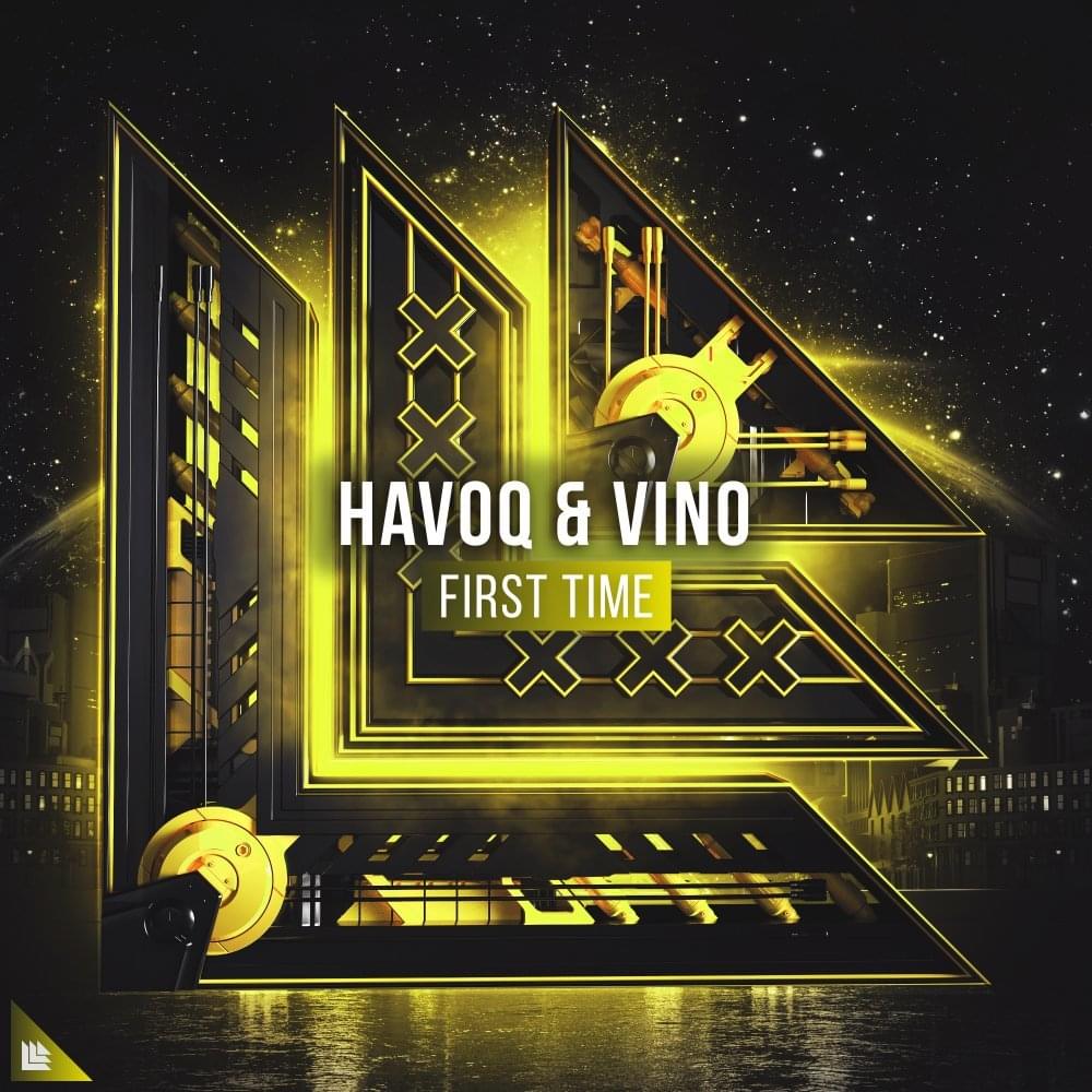First Time by HAVOQ