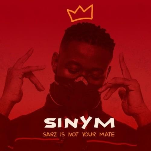 Cover image for SINYM (Sarz Is Not Your Mate) (32 Track Playlist)