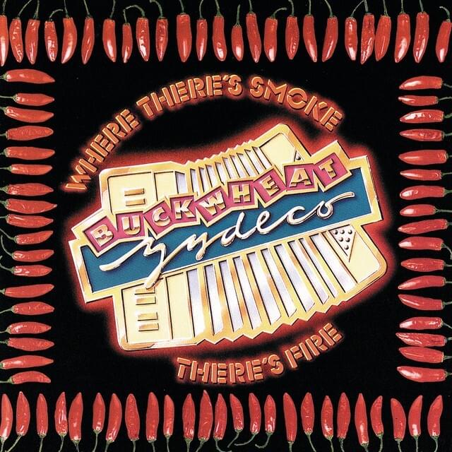 What You Gonna Do? by Buckwheat Zydeco