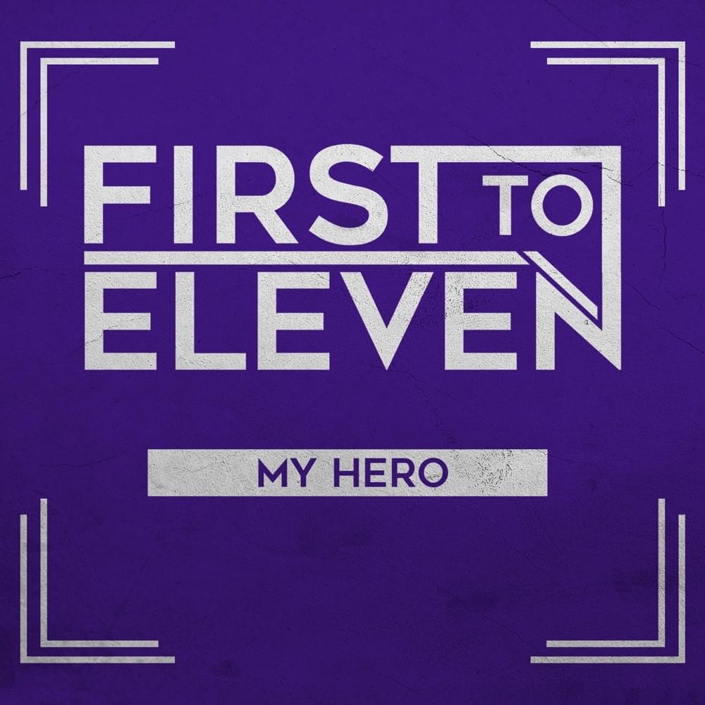 Album cover art for "My Hero" by First to Eleven