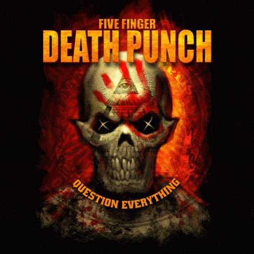 Album cover art for "Question Everything" by Five Finger Death Punch