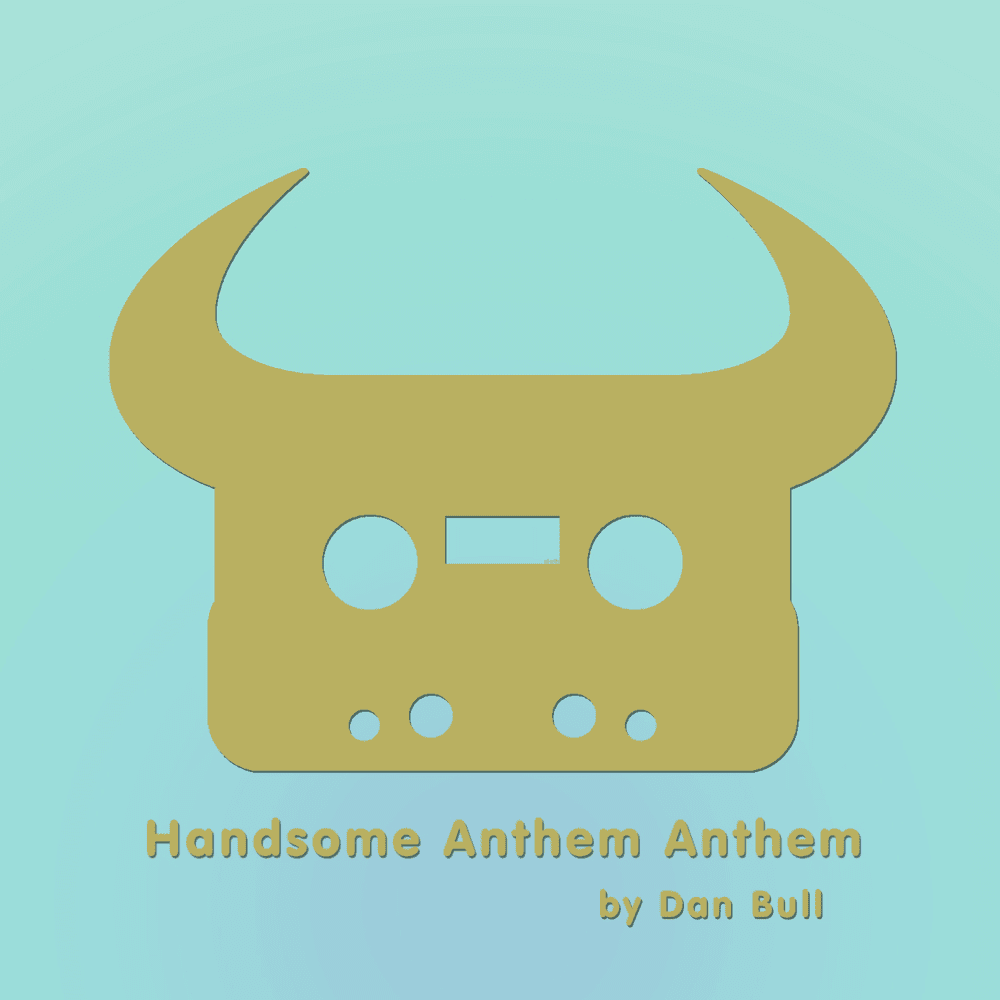 Album cover art for "Handsome Anthem Anthem" by Dan Bull