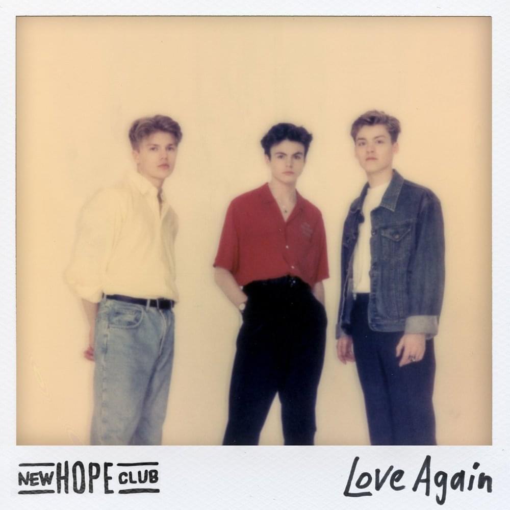 Love Again by New Hope Club