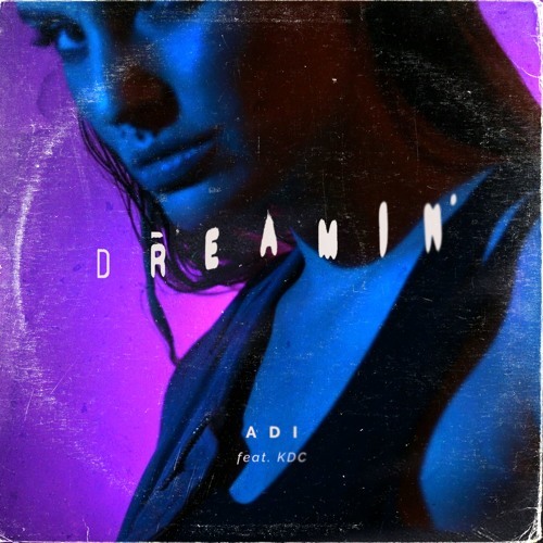 Album cover art for "Dreamin’" by Adi Ulmansky - עדי אולמנסקי & KDC
