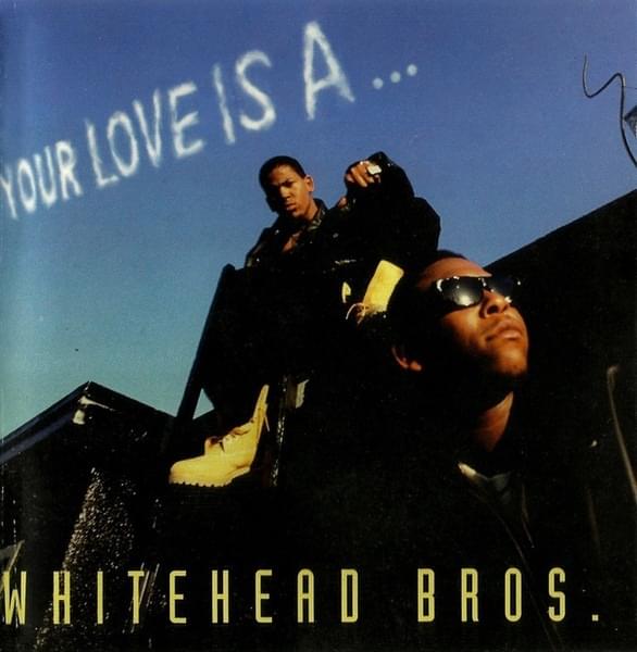 Your Love is a 187 by Whitehead Bros
