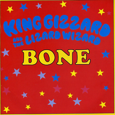 Album cover art for "Bone" by King Gizzard & The Lizard Wizard