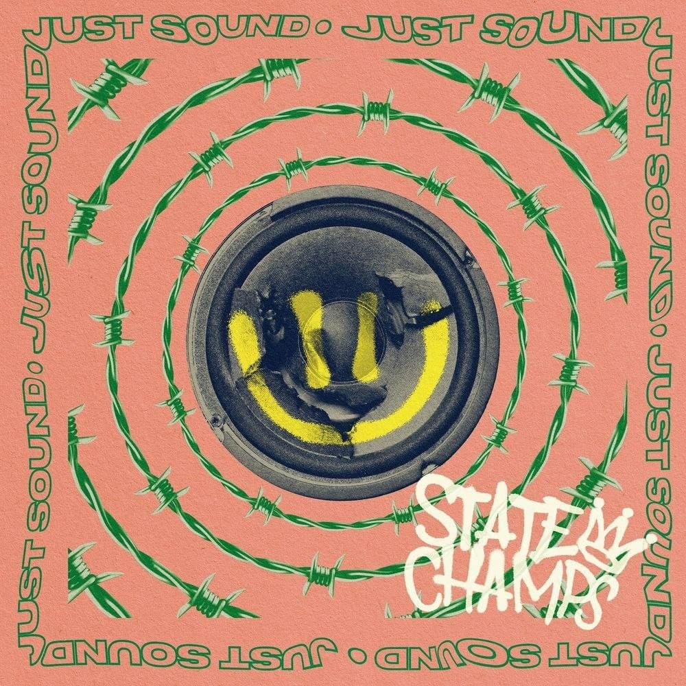 Album cover art for "Just Sound" by State Champs