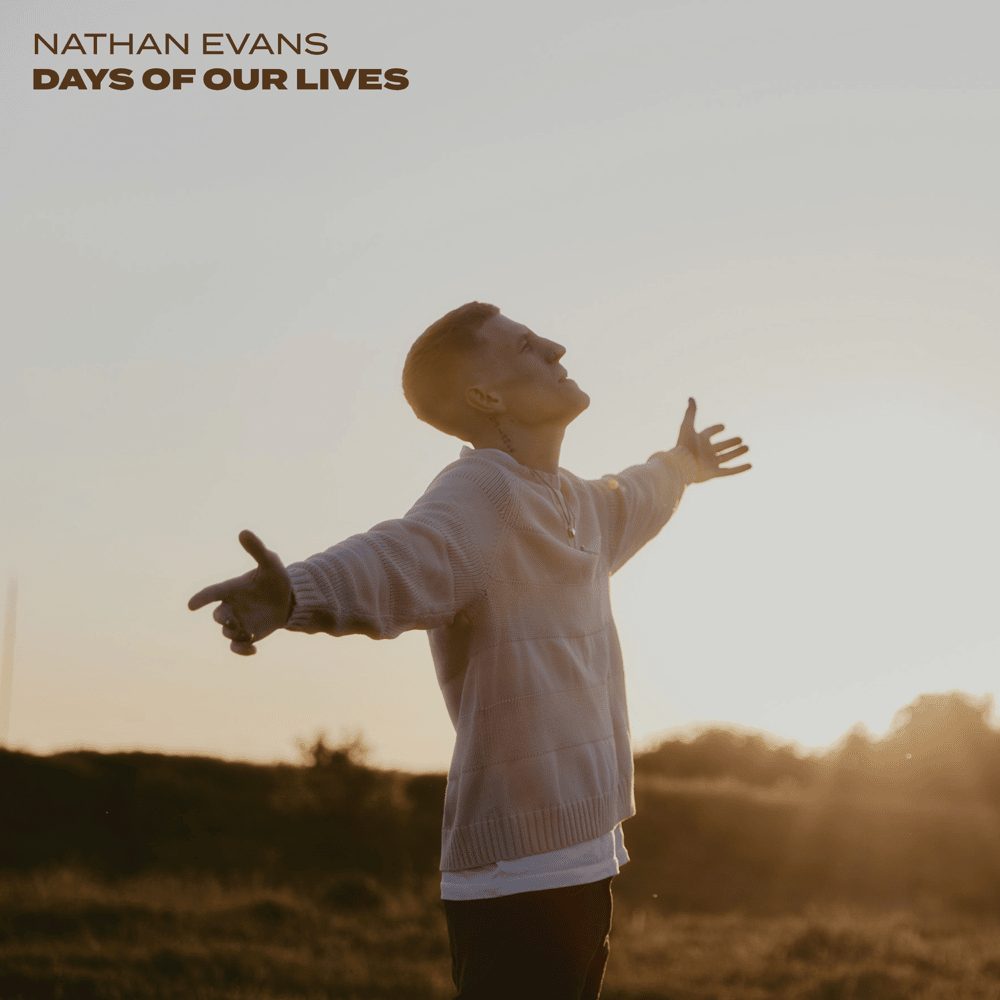 Album cover art for "Days Of Our Lives" by Nathan Evans