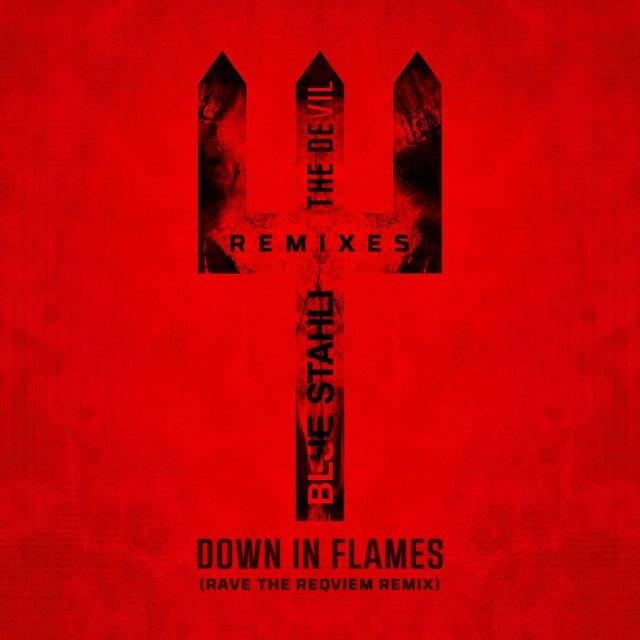 Album cover art for "Down In Flames [Rave The Reqviem Remix]" by Blue Stahli