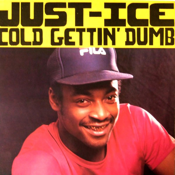 Cold Gettin’ Dumb by Just-Ice (Rap)