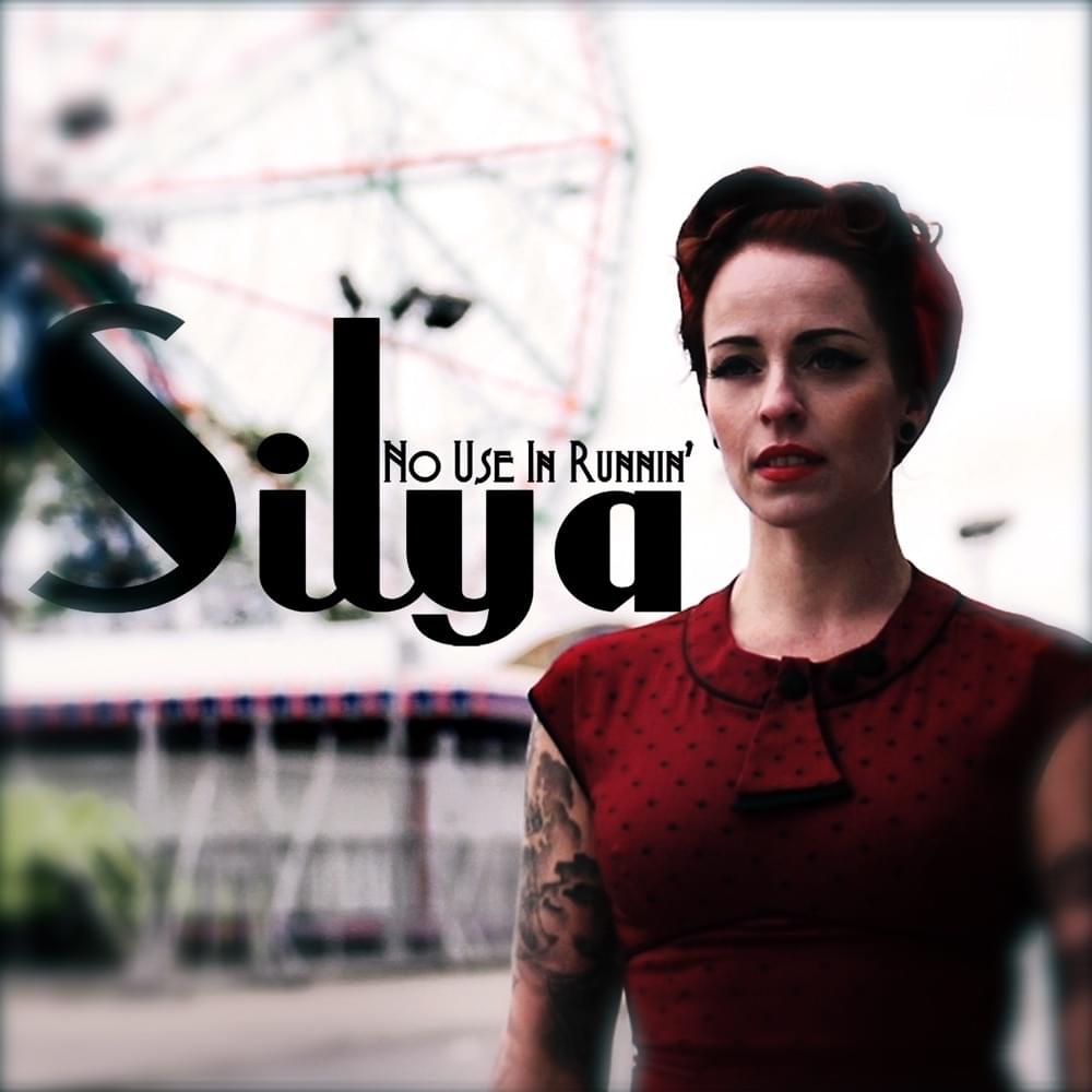 Album cover art for "No Use in Runnin’" by Silya & The Sailors