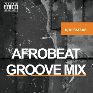 Cover image for Afrobeats Groove Mix 001