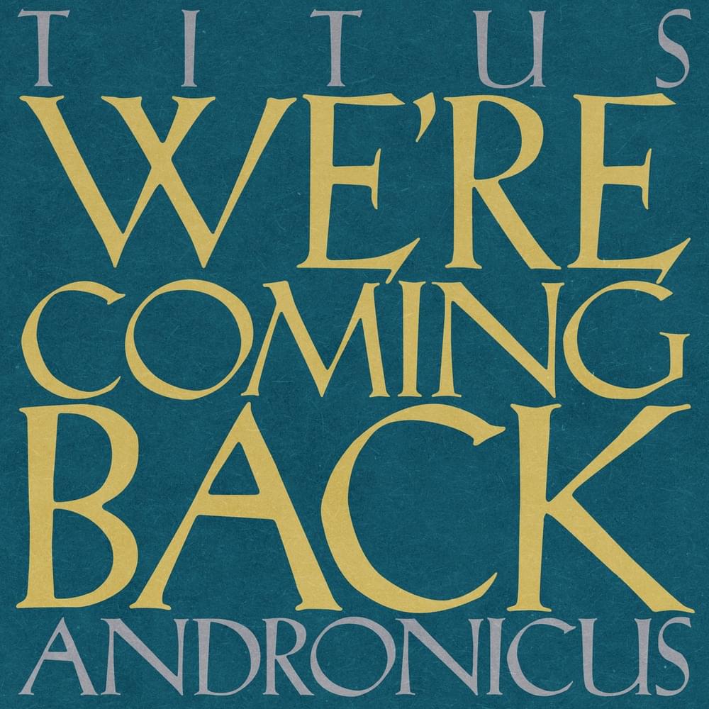 Album cover art for "We’re Coming Back" by Titus Andronicus