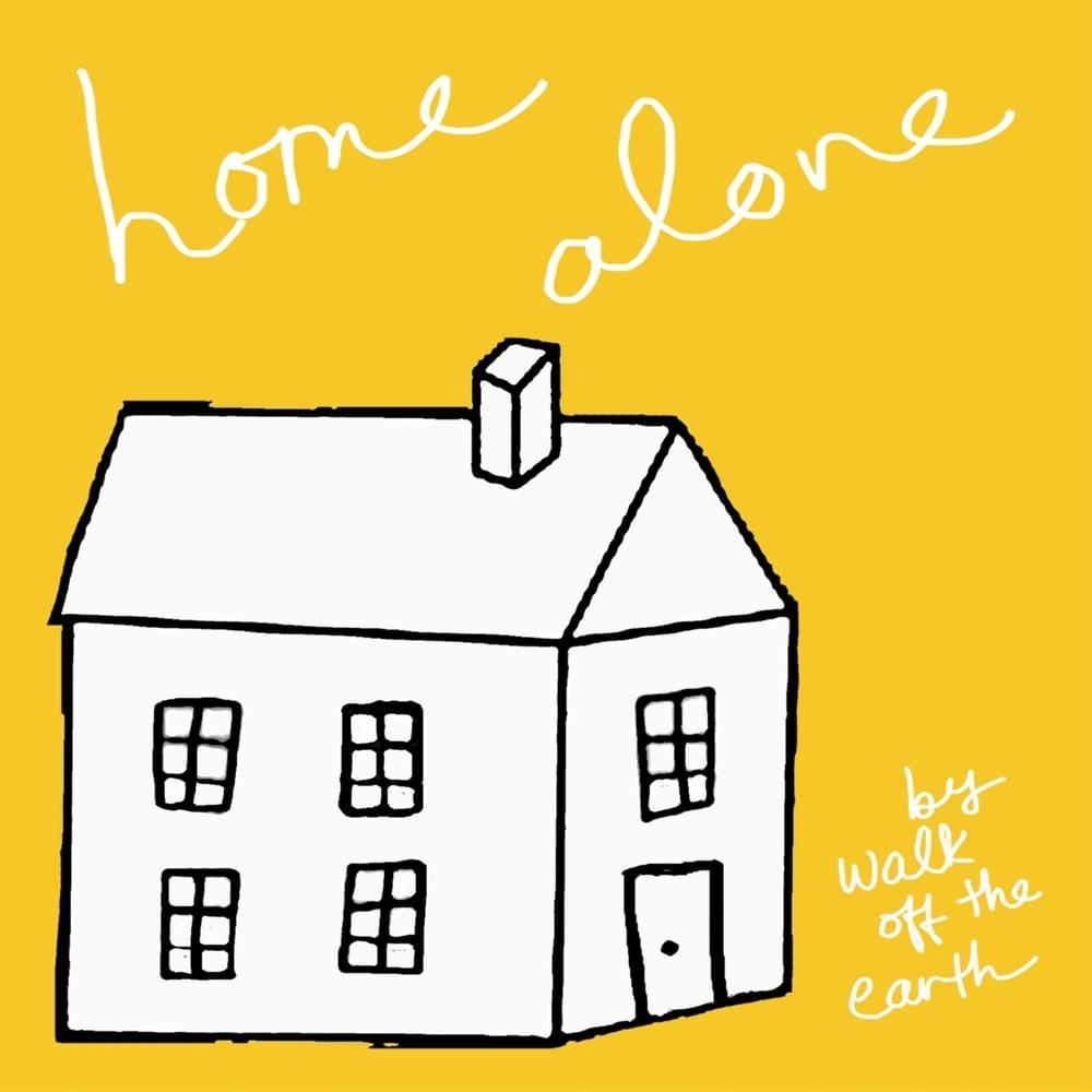 Album cover art for "Home Alone" by Walk off the Earth