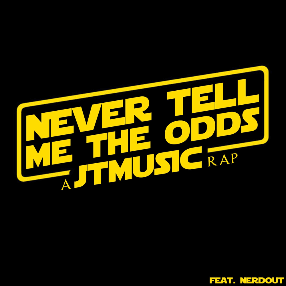 Album cover art for "Never Tell Me the Odds" by JT Music & NerdOut