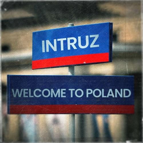 Album cover art for "Welcome To Poland" by Intruz
