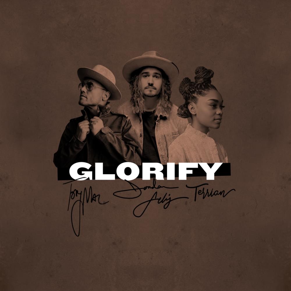 Album cover art for "Glorify (feat. TobyMac & Terrian)" by Jordan Feliz & TobyMac & Terrian