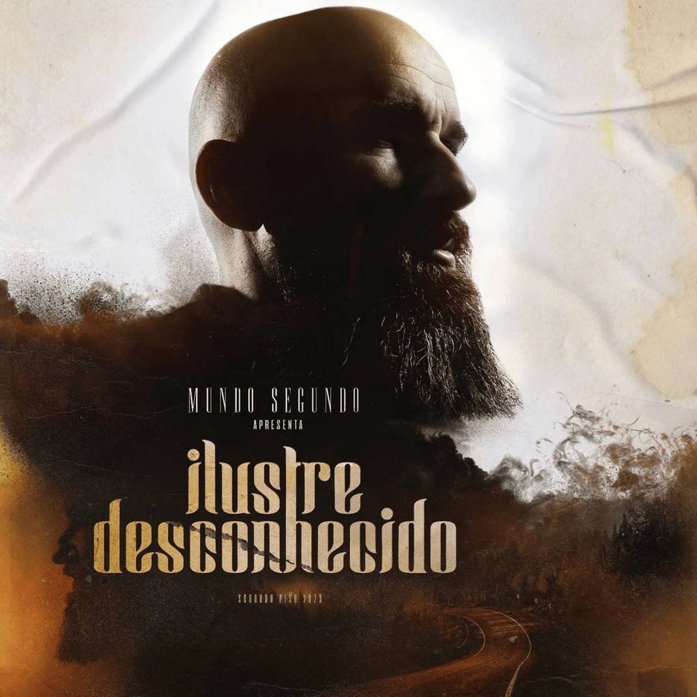 Ilustre Desconhecido by Mundo Segundo
