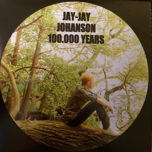 Album cover art for "100,000 Years" by Jay-Jay Johanson