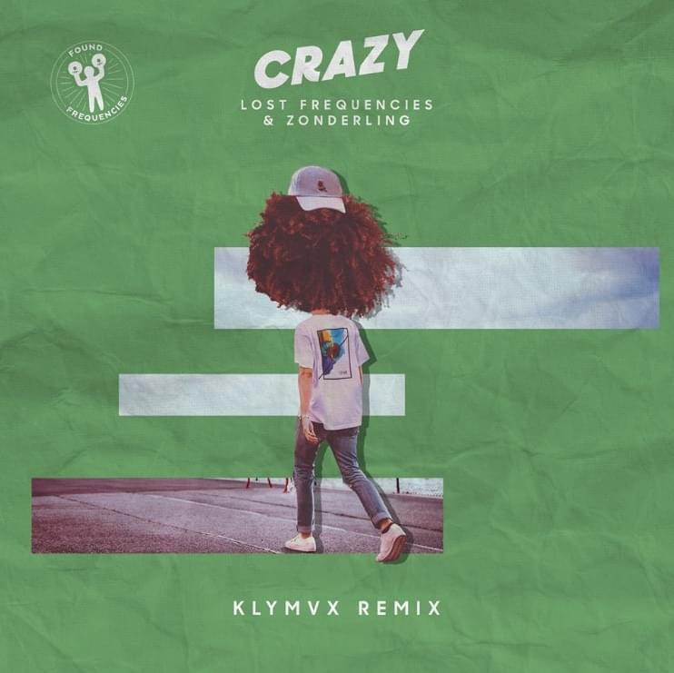 Album cover art for "Crazy (KLYMVX Remix)" by Lost Frequencies