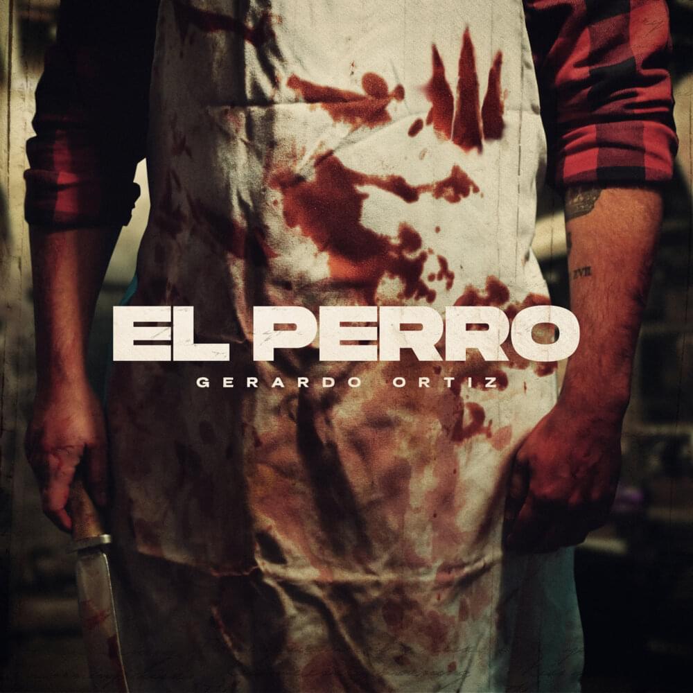 Album cover art for "El Perro" by Gerardo Ortiz