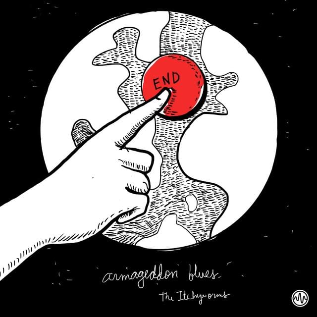 Album cover art for "Armageddon Blues" by The Itchyworms