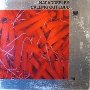 Calling Out Loud by Nat Adderley