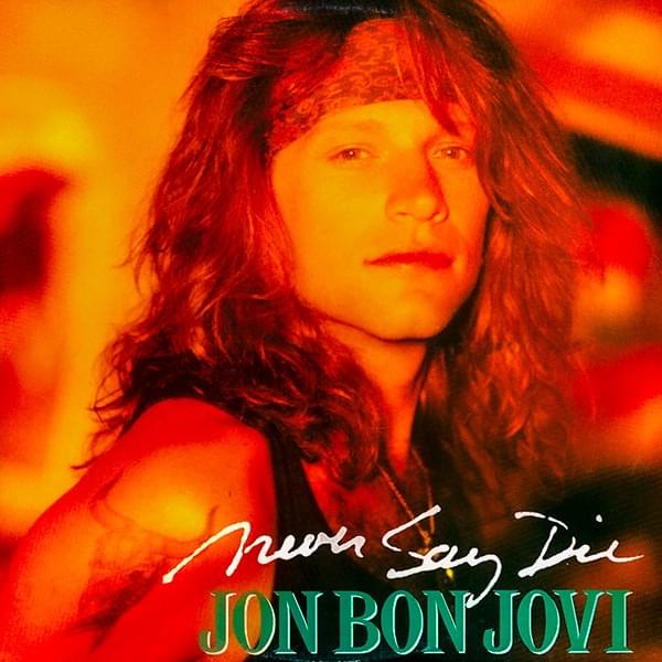 Album cover art for "Never Say Die" by Jon Bon Jovi