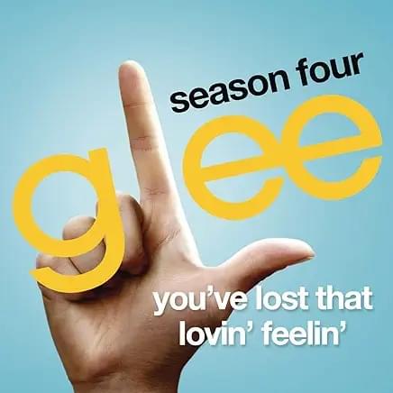 Album cover art for "You’ve Lost That Lovin’ Feelin’" by Glee Cast