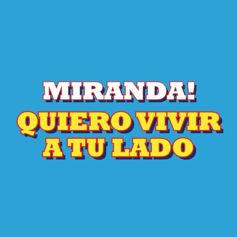 Album cover art for "Quiero Vivir a Tu Lado" by Miranda!