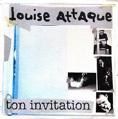 Ton invitation by Louise Attaque