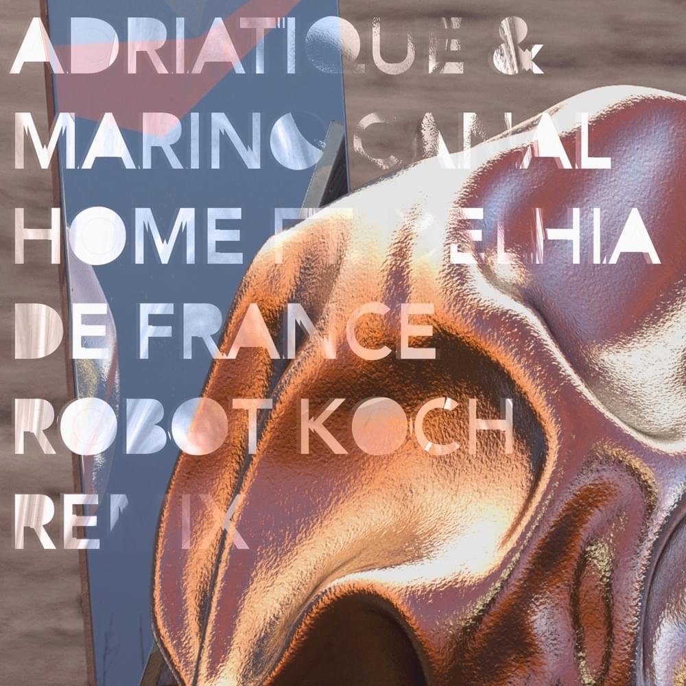 Home (Robot Koch Remix) by Adriatique