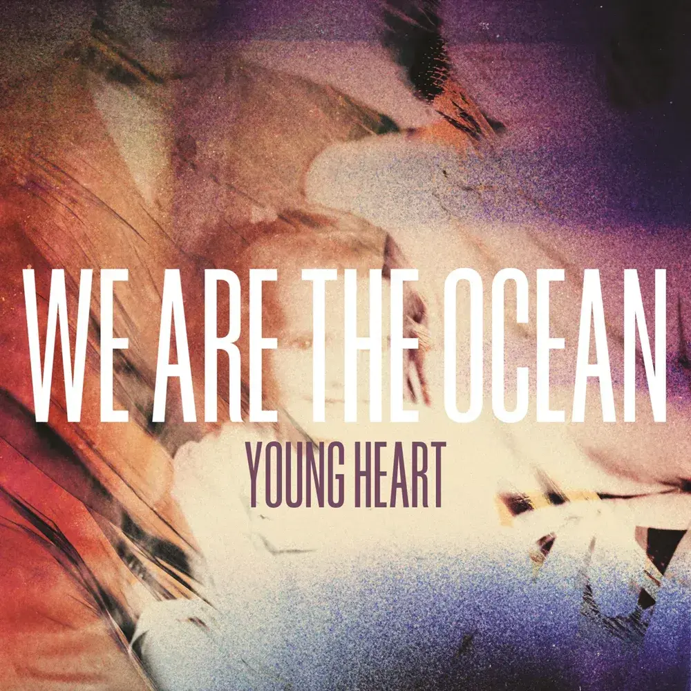 Album cover art for "Young Heart" by We Are The Ocean