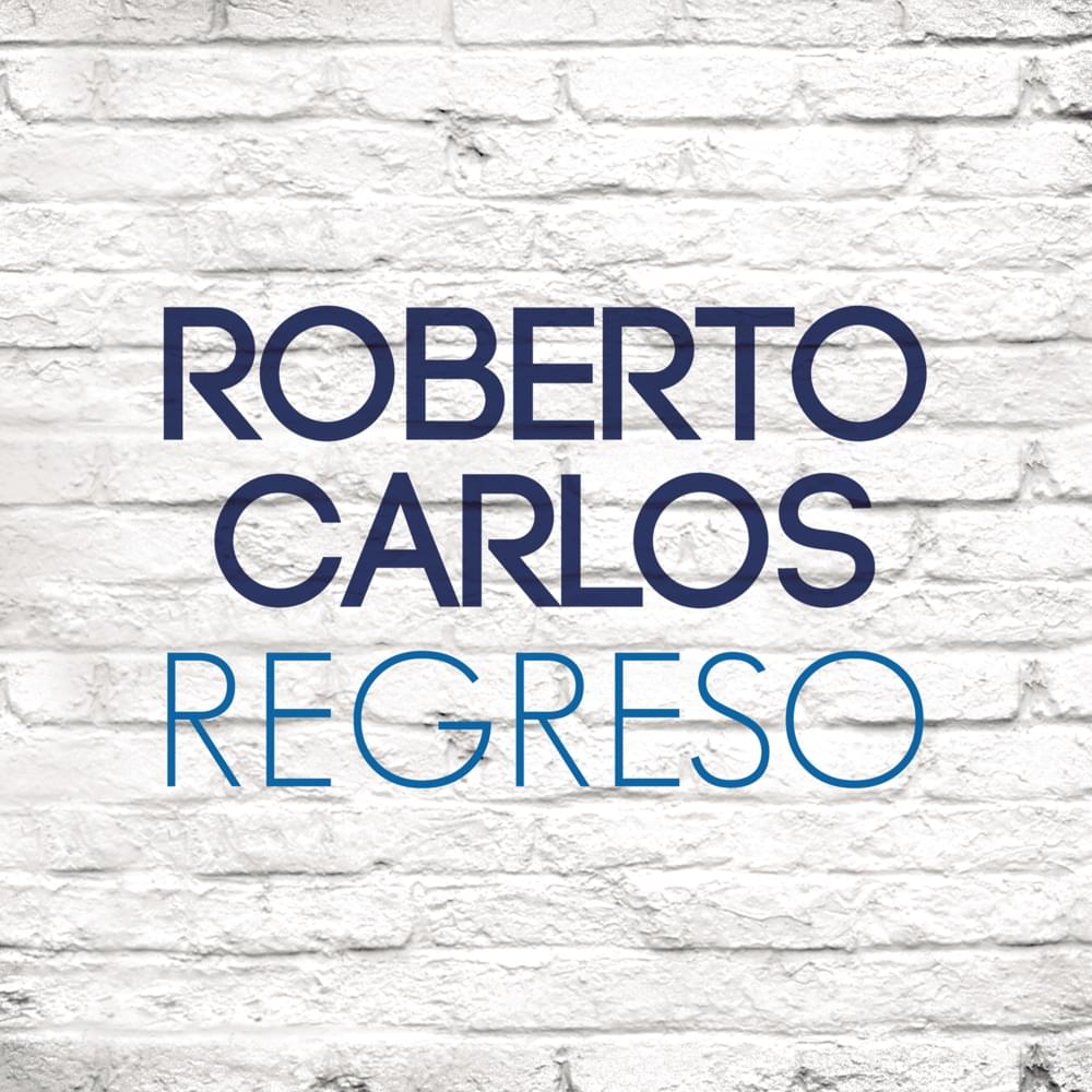 Album cover art for "Regreso" by Roberto Carlos