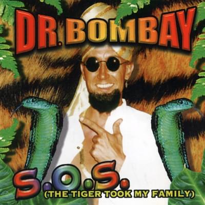 S.O.S. (The Tiger Took My Family) by Dr. Bombay