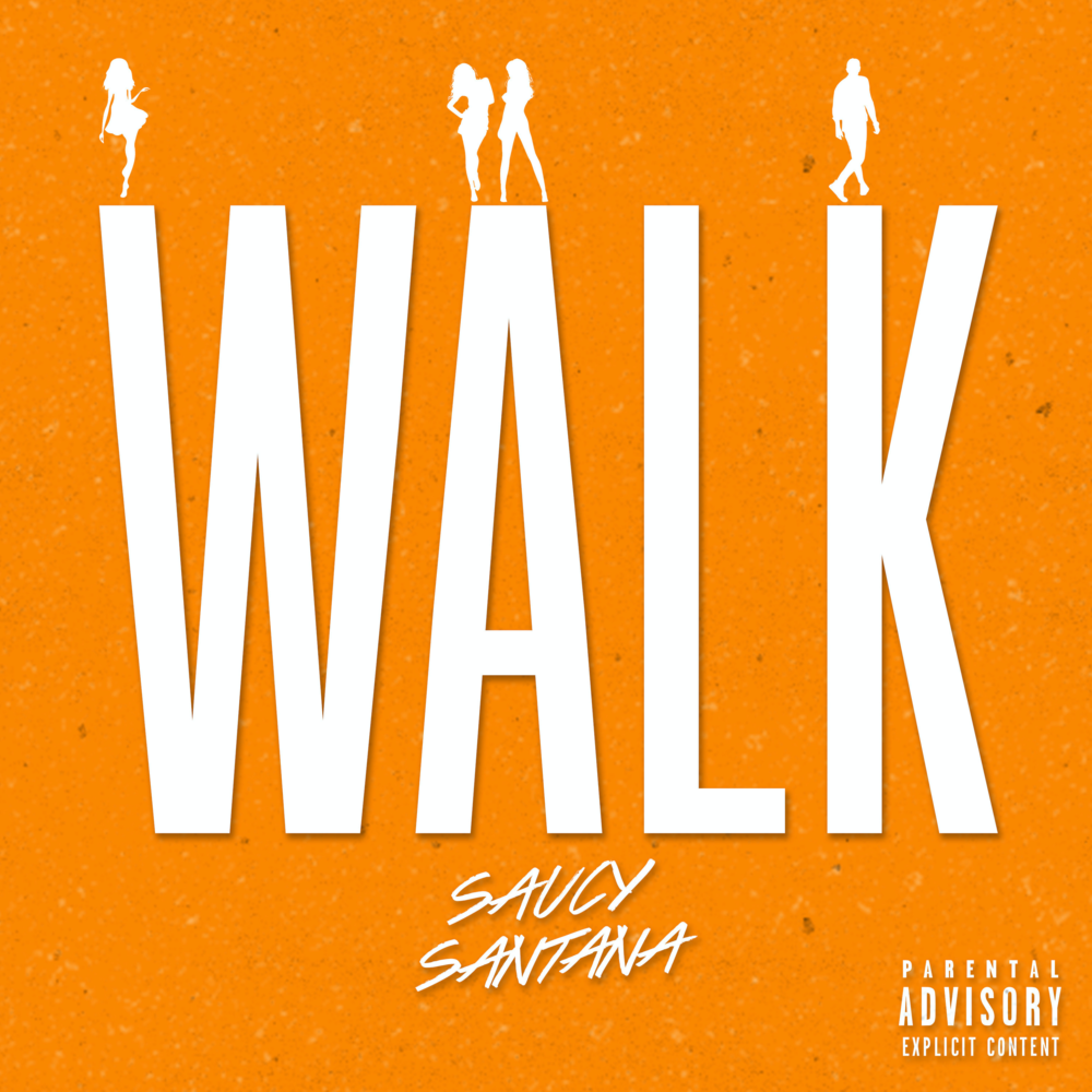 Walk by Saucy Santana